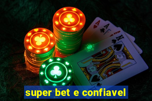 super bet e confiavel