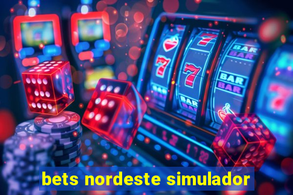 bets nordeste simulador