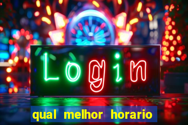 qual melhor horario para jogar betano
