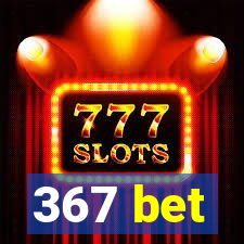 367 bet