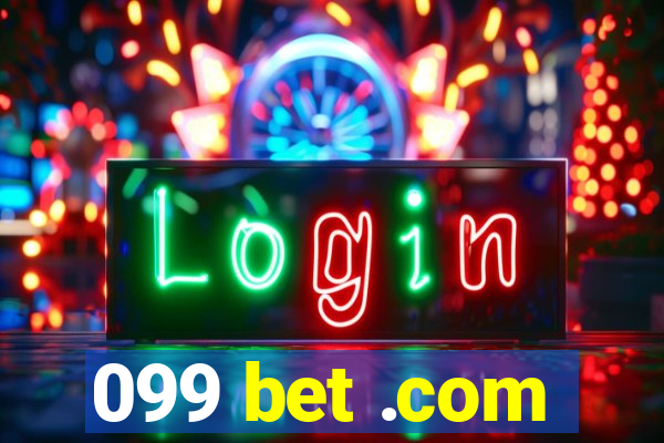 099 bet .com
