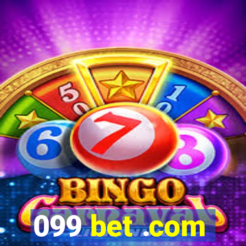 099 bet .com
