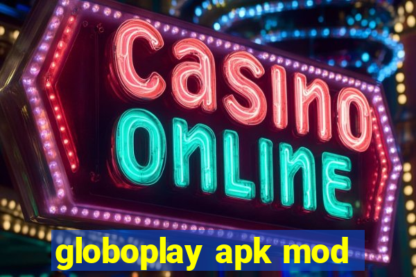globoplay apk mod