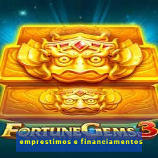 emprestimos e financiamentos