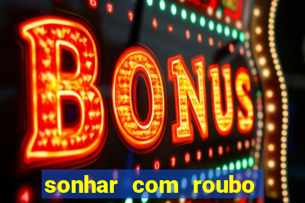 sonhar com roubo de moto