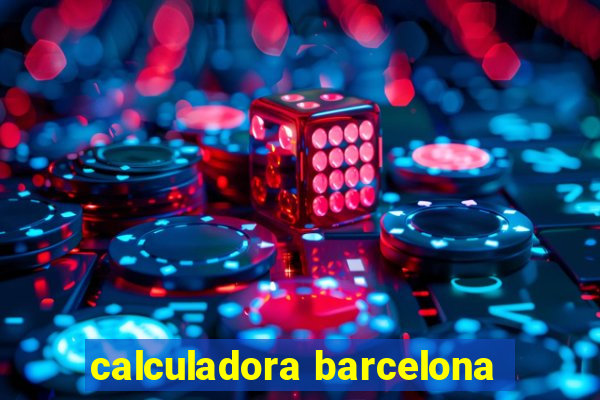 calculadora barcelona