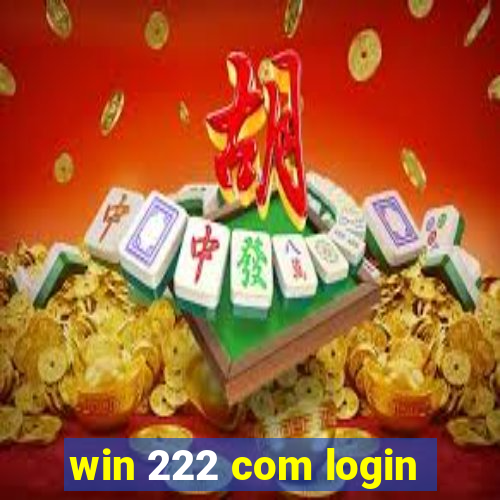 win 222 com login