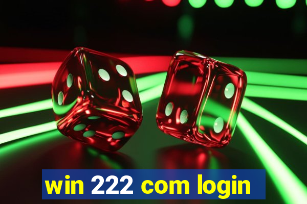 win 222 com login