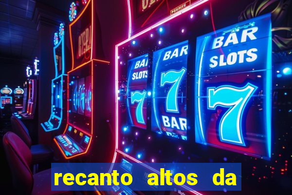 recanto altos da colina vera cruz