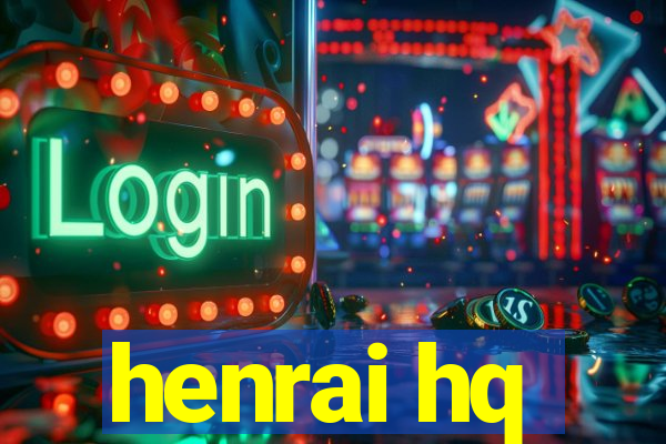 henrai hq