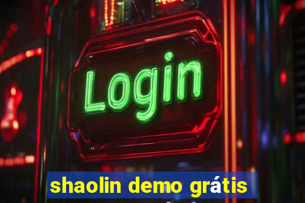 shaolin demo grátis