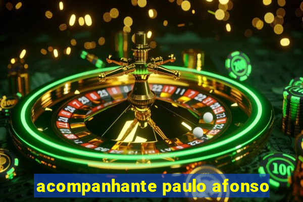 acompanhante paulo afonso