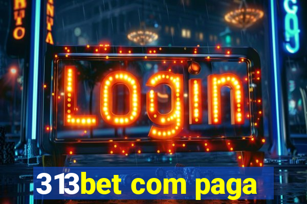 313bet com paga