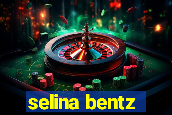 selina bentz