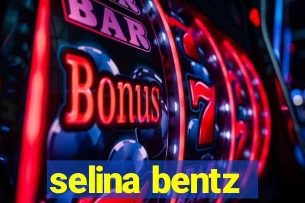 selina bentz