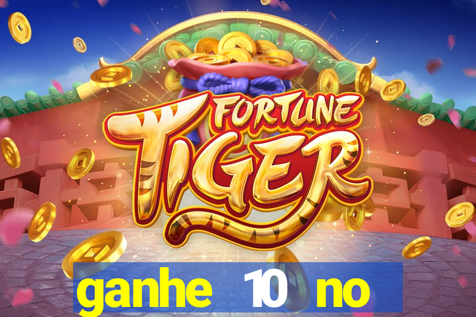 ganhe 10 no cadastro bet