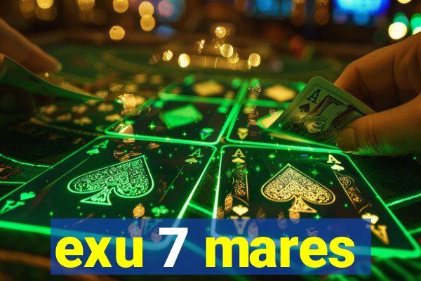exu 7 mares