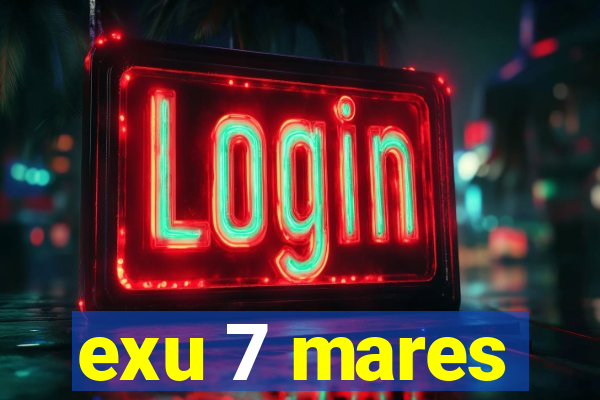 exu 7 mares