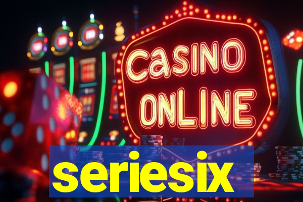 seriesix