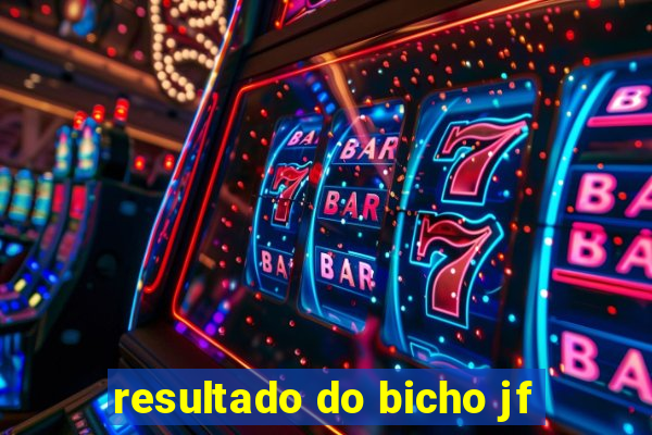 resultado do bicho jf