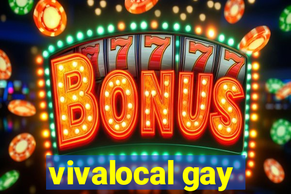 vivalocal gay