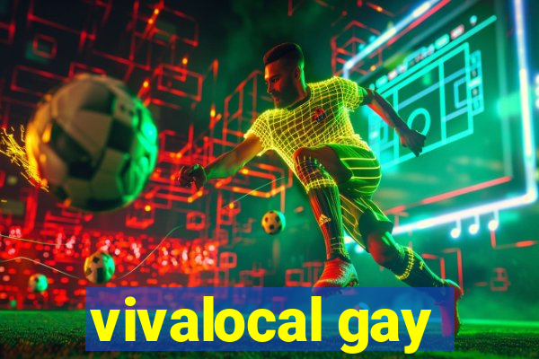 vivalocal gay