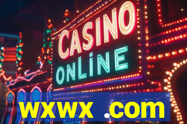 wxwx .com