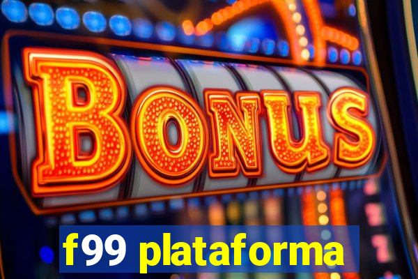 f99 plataforma