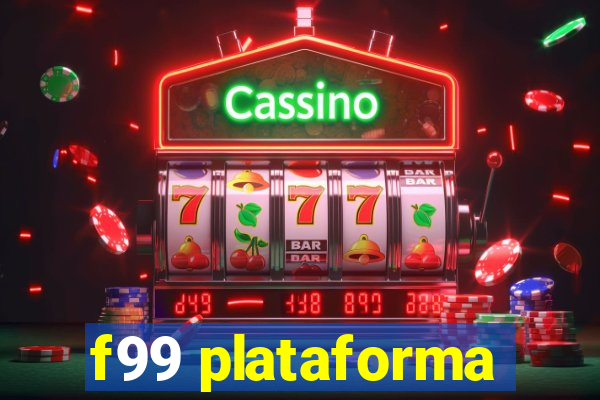 f99 plataforma