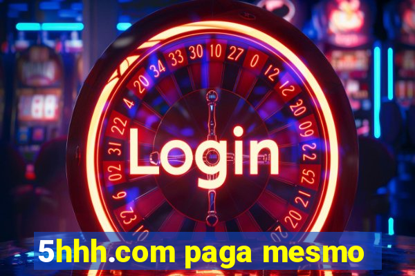 5hhh.com paga mesmo