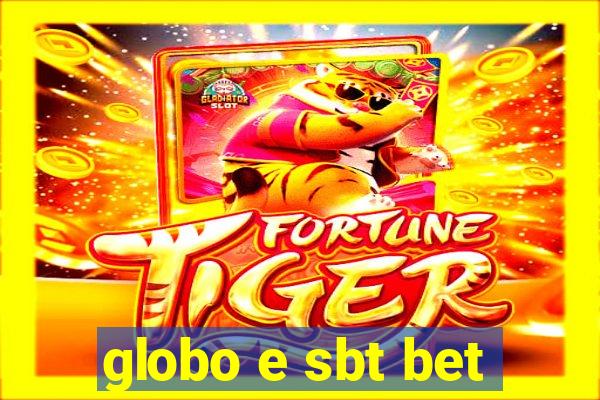 globo e sbt bet