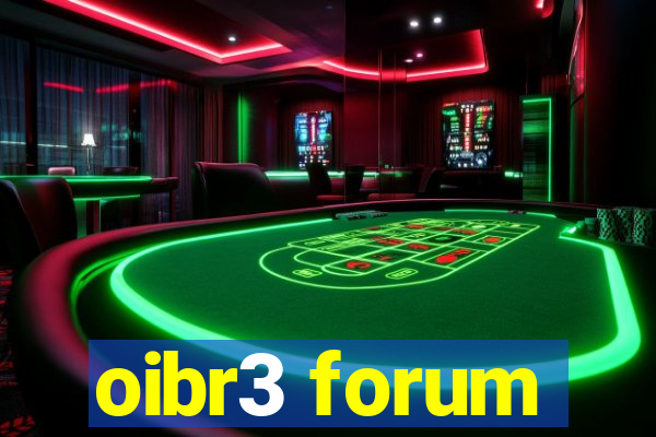 oibr3 forum