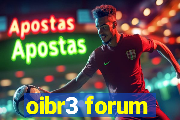 oibr3 forum