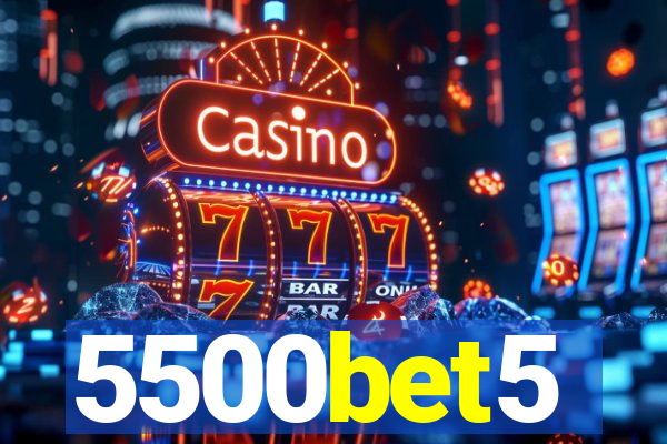 5500bet5