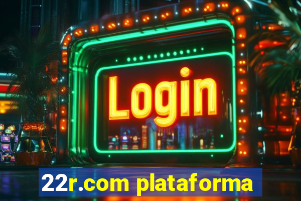 22r.com plataforma