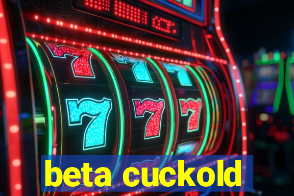 beta cuckold