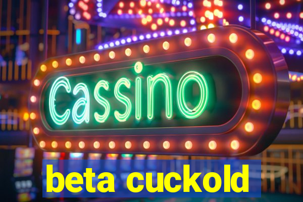 beta cuckold
