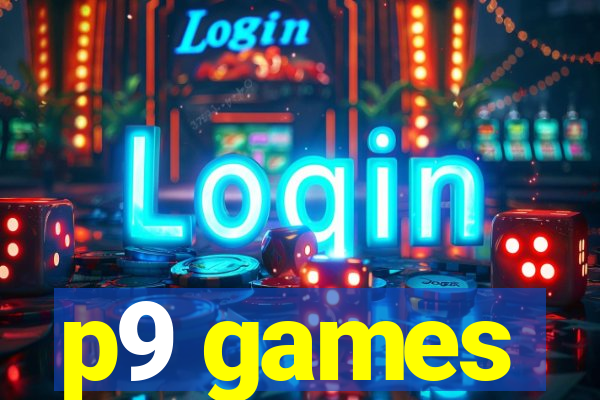 p9 games