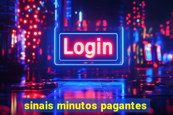 sinais minutos pagantes