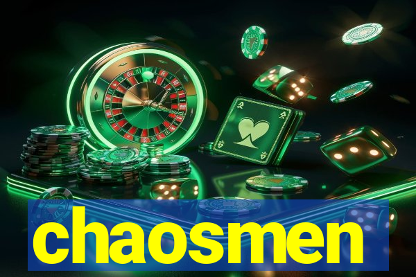 chaosmen