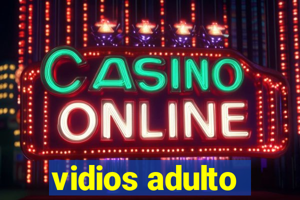 vidios adulto