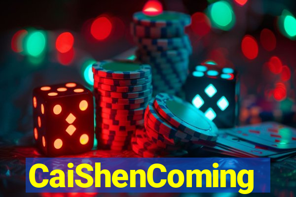 CaiShenComing