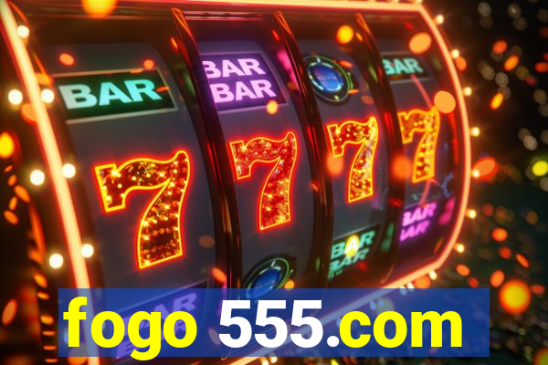 fogo 555.com