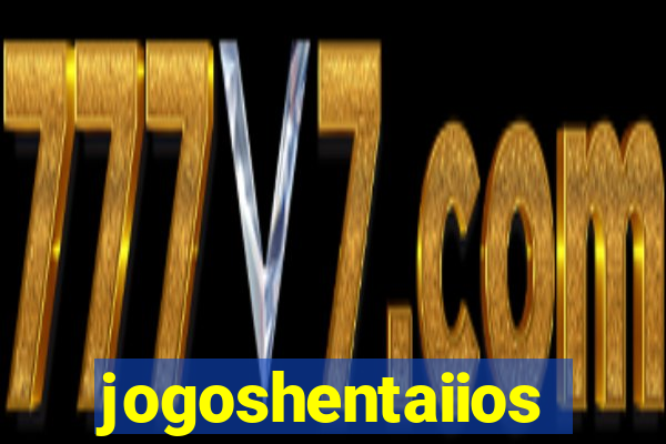 jogoshentaiios