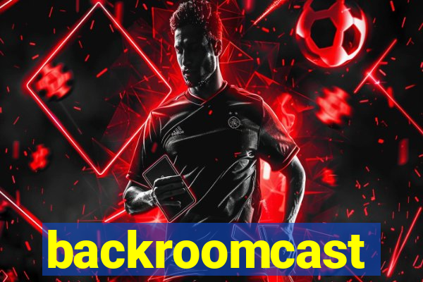 backroomcast