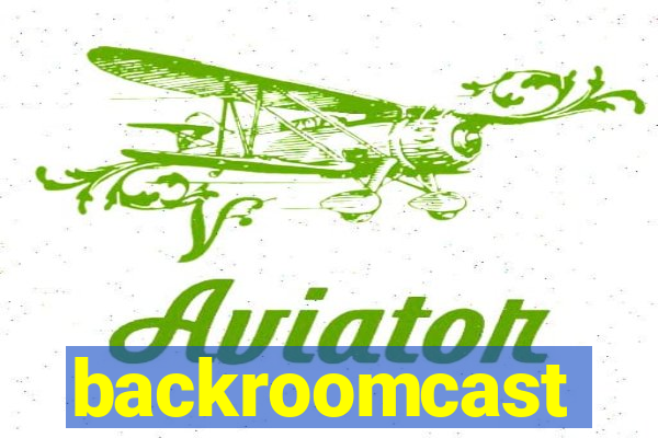 backroomcast