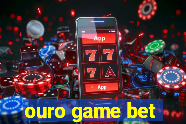 ouro game bet
