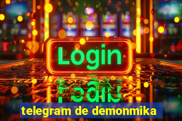 telegram de demonmika