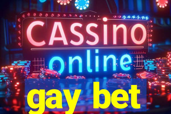 gay bet
