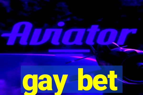 gay bet
